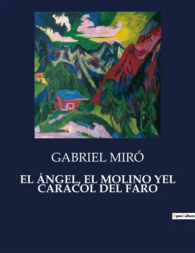 EL ANGEL, EL MOLINO YEL CARACOL DEL FARO : La soledad del farero en un paisaje mediterráneo