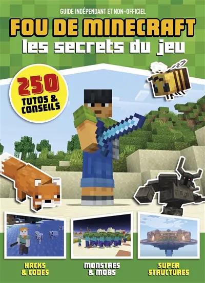 Fou de Minecraft : les secrets du jeu : guide indépendant et non-officiel
