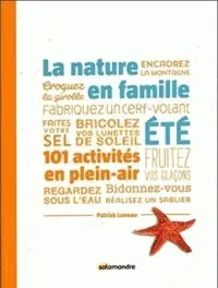 La nature en famille : été : 101 activités en plein-air