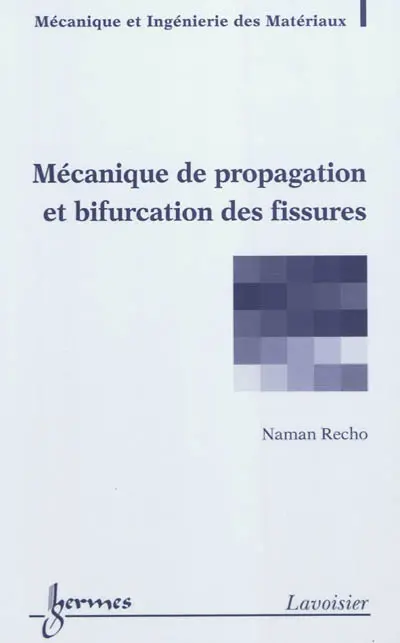 Mécanique de propagation et bifurcation des fissures