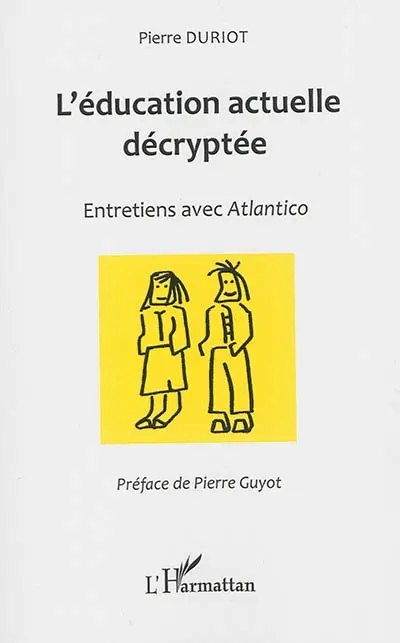 L'éducation actuelle décryptée : entretiens avec Atlantico