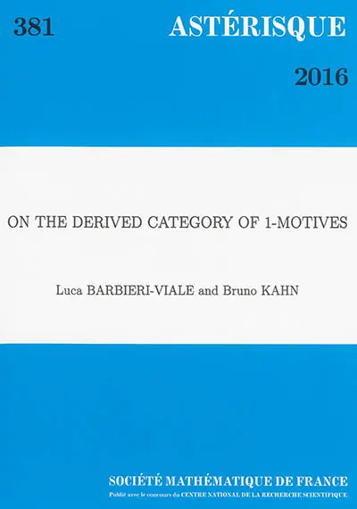 Astérisque, n° 381. On the derived category of 1-motives