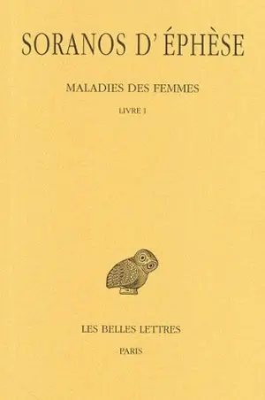 Maladies des femmes. Vol. 1. Livre I