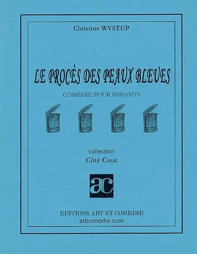 Le procès des peaux bleues : comédie pour enfants
