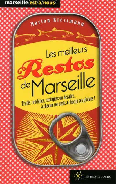 Les meilleurs restos de Marseille : tradis, tendance, exotiques ou décalés... à chacun son style, à chacun ses plaisirs !