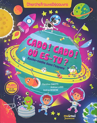 Cado ! Cado ! Où es-tu ? : cache-cache dans l'espace : ChercheTrouveDécouvre