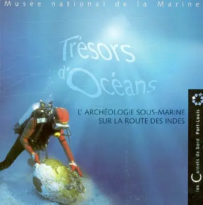 Trésors d'océan : l'archéologie sous-marine sur la route des Indes : Port-Louis