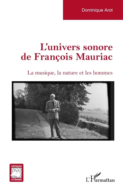 L'univers sonore de François Mauriac : la musique, la nature et les hommes