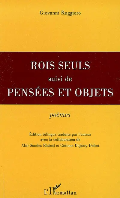 Rois seuls. Pensées et objets