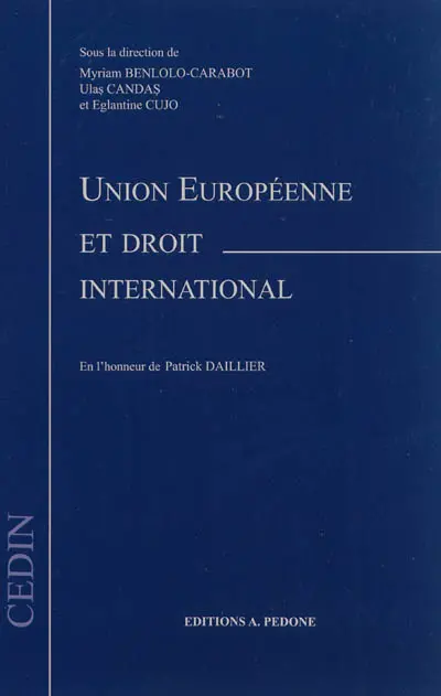 Union européenne et droit international : en l'honneur de Patrick Daillier
