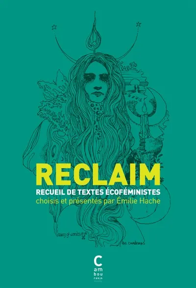 Reclaim : recueil de textes écoféministes