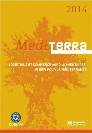 Mediterra 2014 : logistique et commerce agro-alimentaires, un défi pour la Méditerranée