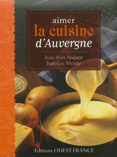 Aimer la cuisine d'Auvergne