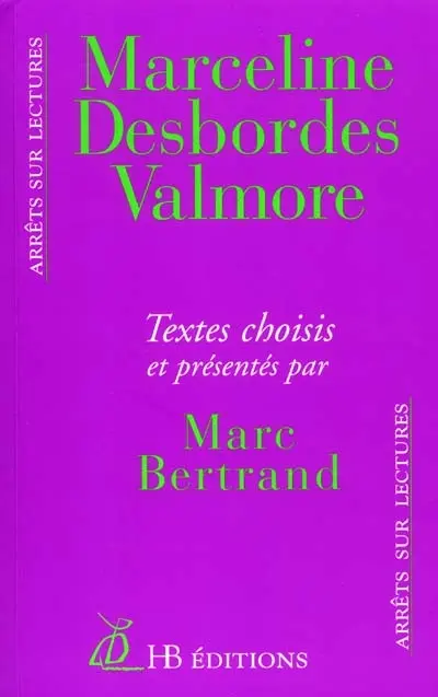 Marceline Desbordes-Valmore : textes choisis