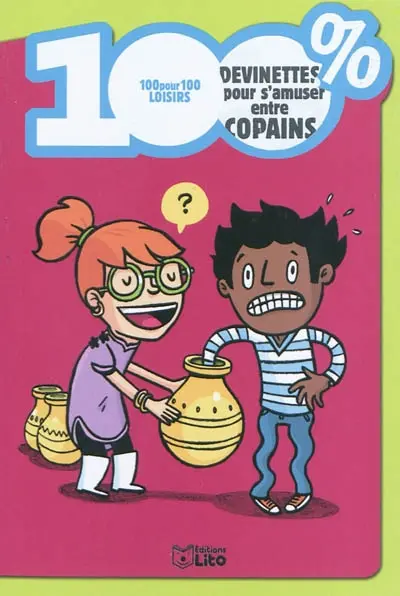 100 % devinettes pour s'amuser entre copains