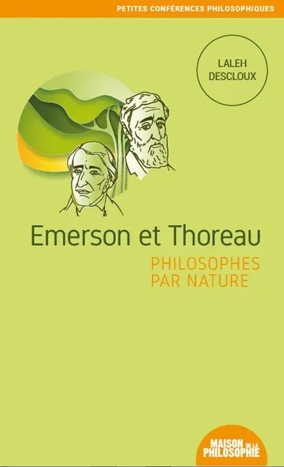 Emerson et Thoreau : philosophes par nature