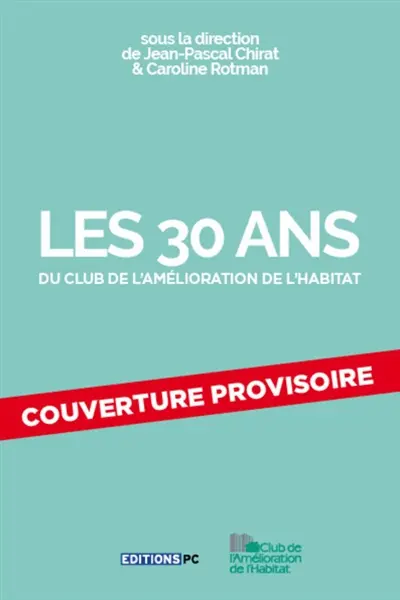 Les 30 ans du Club de l'amélioration de l'habitat