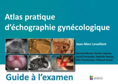 Atlas pratique d'échographie gynécologique : guide à l'examen