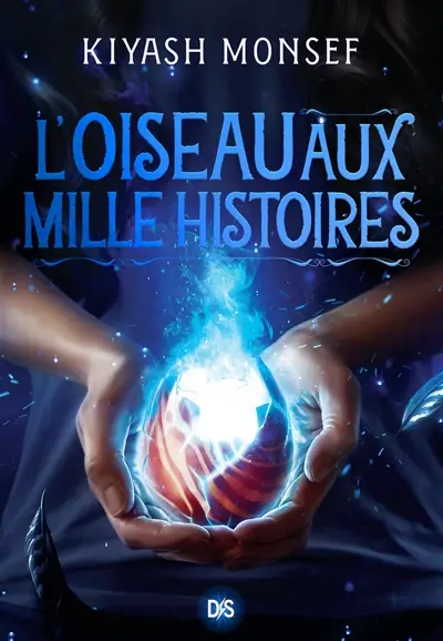 Créatures fantastiques. Vol. 2. L'oiseau aux mille histoires