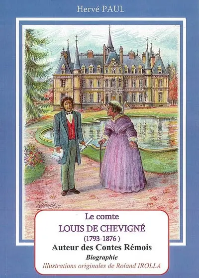 Le comte Louis de Chevigné (1793-1876) : auteur des Contes rémois : biographie