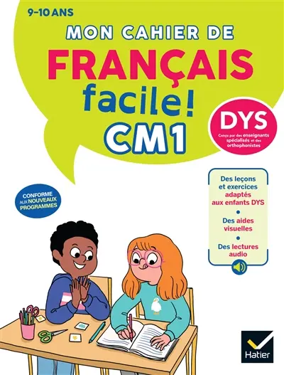 Mon cahier de français facile ! CM1, 9-10 ans, dys : conforme aux nouveaux programmes