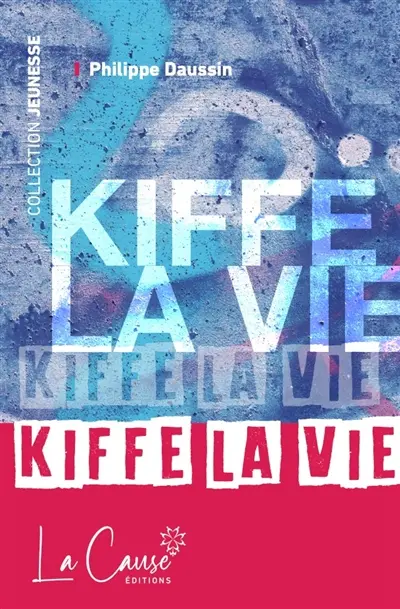 Kiffe la vie