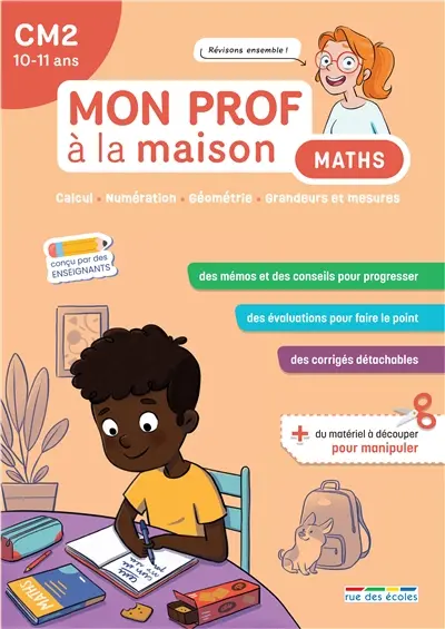 Maths CM2, 10-11 ans : calcul, numération, géométrie, grandeurs et mesures