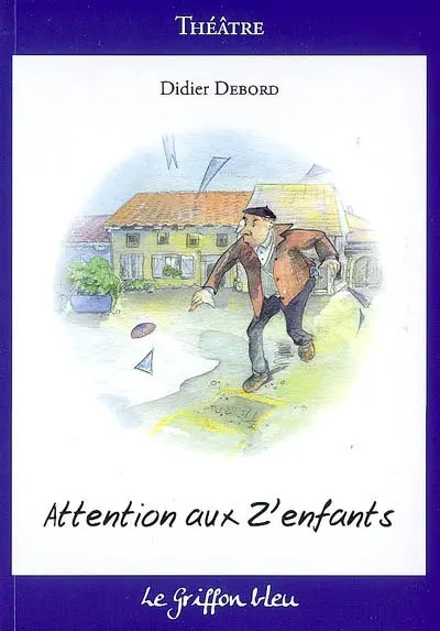 Attention aux z'enfants