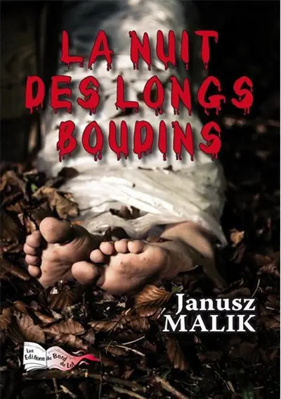 La nuit des longs boudins : roman noir, haut en couleurs