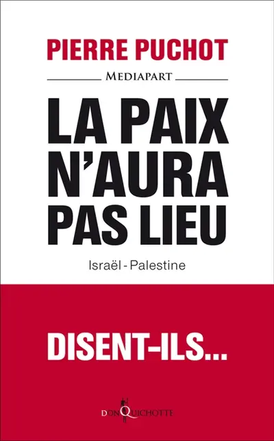 La paix n'aura pas lieu, disent-ils : Israël-Palestine