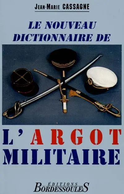 Le nouveau dictionnaire de l'argot militaire