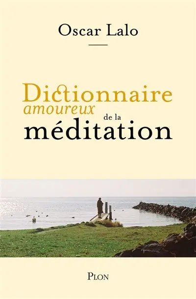 Dictionnaire amoureux de la méditation