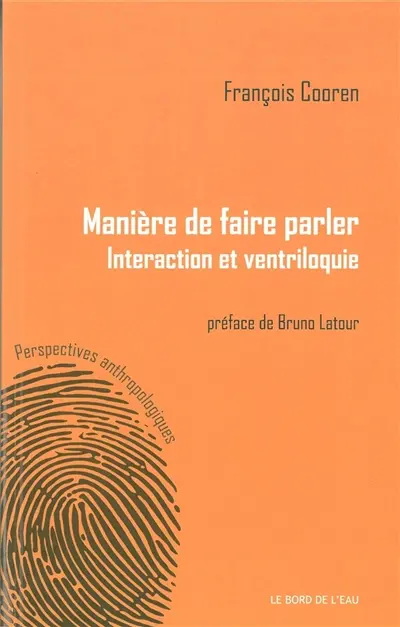 Manière de faire parler : interaction et ventriloquie
