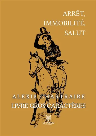 Arrêt, immobilité, salut : Livre gros caractères