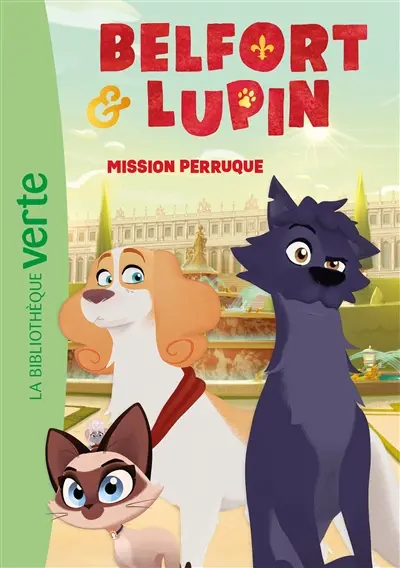 Belfort & Lupin. Vol. 1. Mission perruque