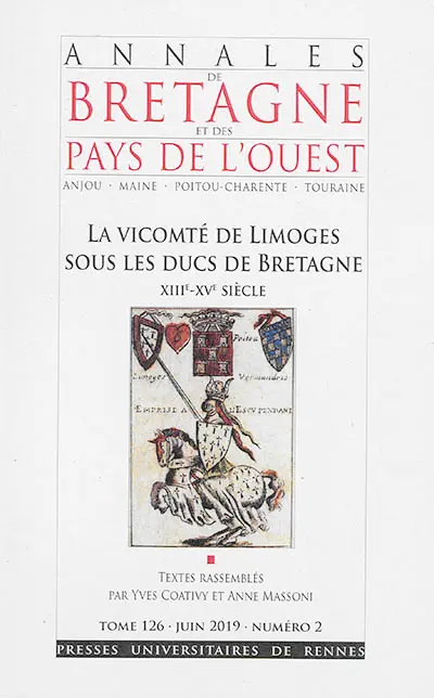 Annales de Bretagne et des pays de l'Ouest, n° 126-2. La vicomté de Limoges sous les ducs de Bretagne : XIIIe-XVe siècle