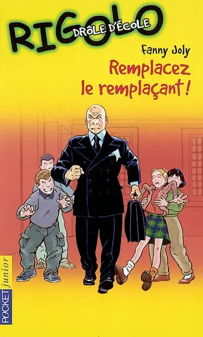 Drôle d'école. Vol. 6. Remplacez le remplaçant !