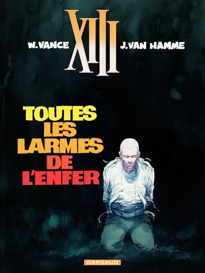 XIII. Vol. 3. Toutes les larmes de l'enfer