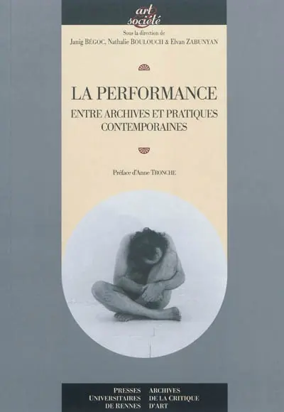 La performance : entre archives et pratiques contemporaines