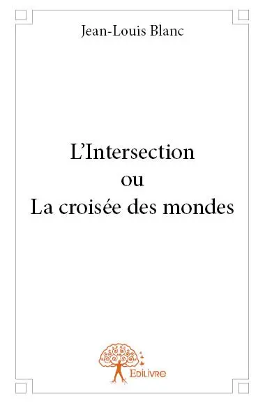 L’intersection ou la croisée des mondes