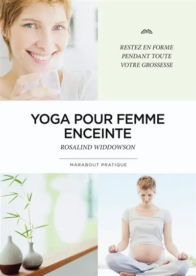 Yoga pour femme enceinte : restez en forme pendant toute la grossesse