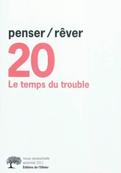 Penser rêver, n° 20. Le temps du trouble