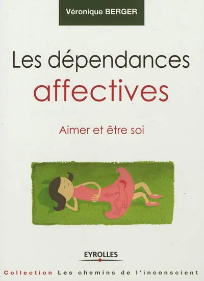 Les dépendances affectives : aimer et être soi