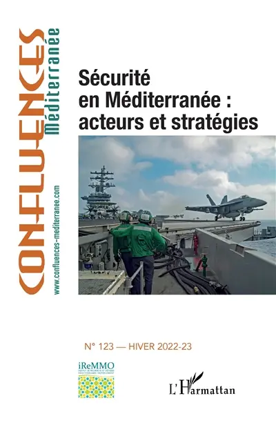 Confluences Méditerranée, n° 123. Sécurité en Méditerranée : acteurs et stratégies