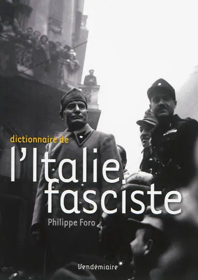 Dictionnaire de l'Italie fasciste