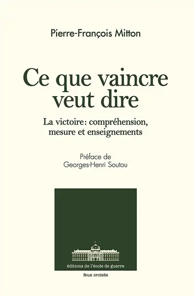 Ce que vaincre veut dire : La victoire : compréhension, mesure et enseignements