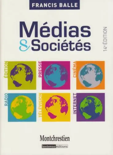 Médias et sociétés : édition, presse, cinéma, radio, télévision, Internet