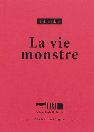La vie monstre