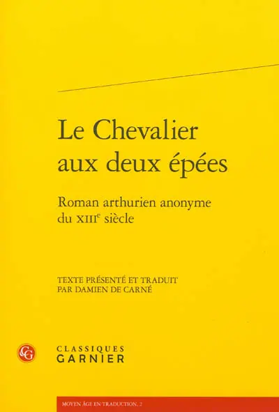 Le chevalier aux deux épées : roman arthurien anonyme du XIIIe siècle