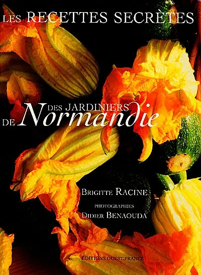 Les recettes secrètes des jardiniers de Normandie